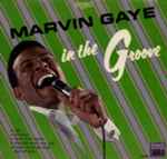 Marvin Gaye – In The Groove (1968, Vinyl) - Discogs