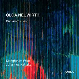 Olga Neuwirth, Olga Neuwirth, Not Applicable - Klangforum Wien