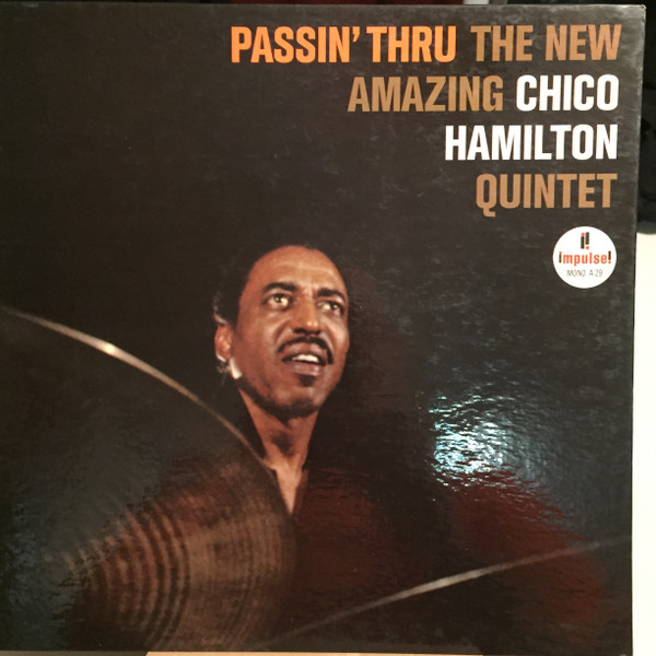 The New Amazing Chico Hamilton Quintet – Passin' Thru (1963