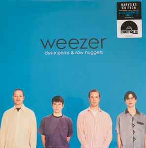 Dusty Gems & Raw Nuggets - Weezer
