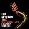 Bill McHenry Trio - Ben Entrada La Nit