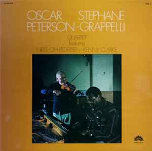 Oscar Peterson - Stéphane Grappelli Quartet Vol. 1 - Oscar Peterson - Stephane Grappelli Quartet Featuring Niels O.H. Pedersen - Kenny Clarke