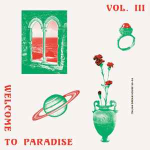 Welcome To Paradise Vol. III: Italian Dream House 90-94 (Vinyl, LP, Compilation) for sale