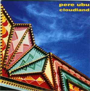 Pere Ubu - Cloudland album cover