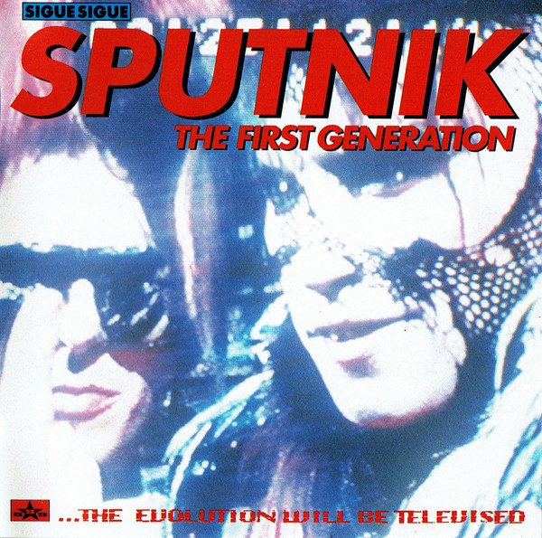 Sigue Sigue Sputnik - The First Generation | Releases | Discogs