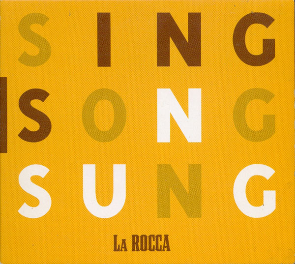ladda ner album La Rocca - Sing Song Sung