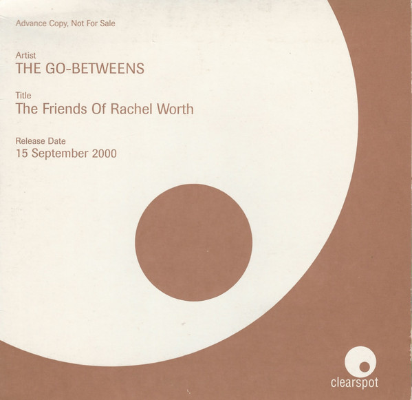 The Go-Betweens – The Friends Of Rachel Worth (2000, CD) - Discogs