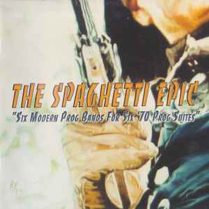 Various - The Spaghetti Epic "Six Modern Prog Bands For Six '70 Prog Suites"