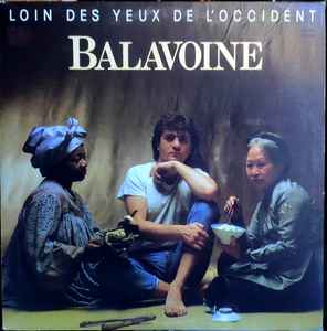 Daniel Balavoine - Loin Des Yeux De L'Occident
