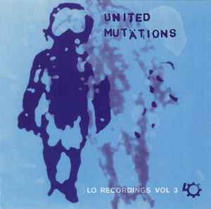 Various - United Mutations Lo Recordings Vol 3