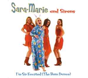 Sara-Marie and Sirens – I'm So Excited (The Bum Dance) (2001, CD) - Discogs