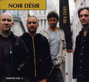 Noir Désir - Ira Diei - Rarities Vol. 2