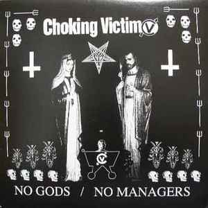 Choking Victim - No Gods / No Managers album cover