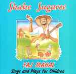Cover of Shake Sugaree: Taj Mahal Sings And Plays For Children, , CD