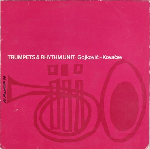 Gojković - Kovačev – Trumpets & Rhythm Unit (1979, Vinyl) - Discogs