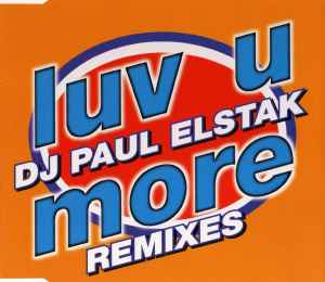 Обложка альбома Luv U More (Remixes) от Paul Elstak