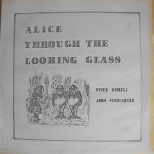 Peter Howell and John Ferdinando - Alice Through The Looking Glass