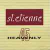 St. Etienne* - Only Love Can Break Your Heart / Filthy