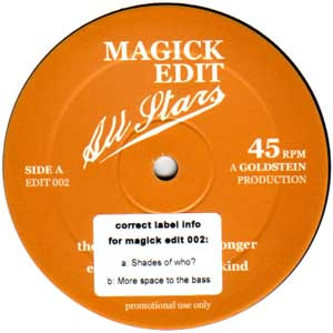 Magick Edit All Stars – Shades Of Who? / More Space To The Bass (2004 ...