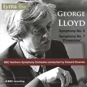 George Lloyd - Symphony No. 6; Symphony No. 7 "Proserpine" album cover