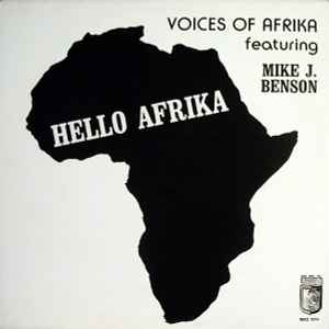 Voices Of Afrika Featuring Mike J. Benson – Hello Afrika (1990