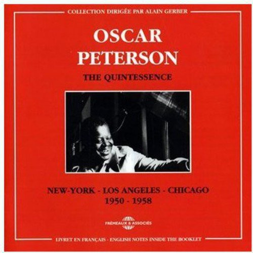 ladda ner album Oscar Peterson - The Quintessence New York Los Angeles Chicago 1950 1958