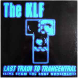 The KLF - Last Train To Trancentral (Live From The Lost Continent)