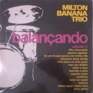 Milton Banana Trio – Balançando Vol. II (1976, Vinyl) - Discogs