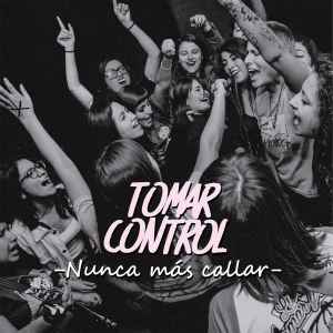 Tomar Control - Nunca Más Callar album cover