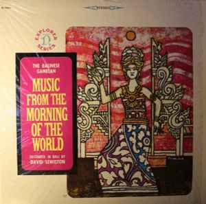 David Lewiston - The Balinese Gamelan: Music From The Morning Of The World album cover