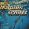 DJ Crack - Dolphin Trance The Dream House Compilation