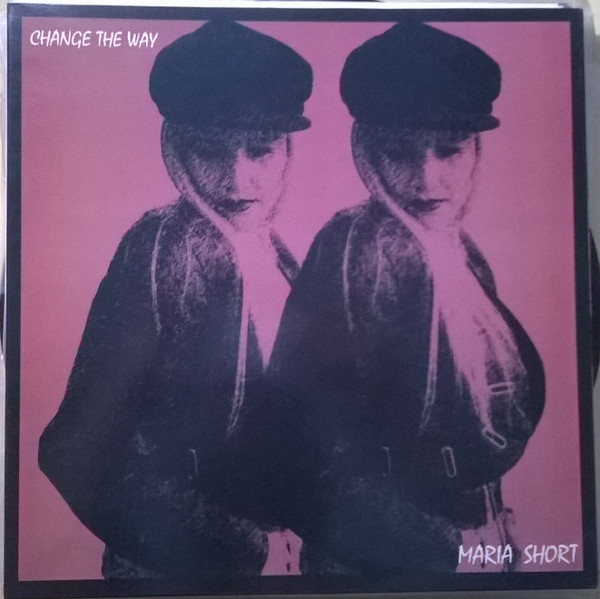 Maria Short – Change The Way (1994, Vinyl) - Discogs