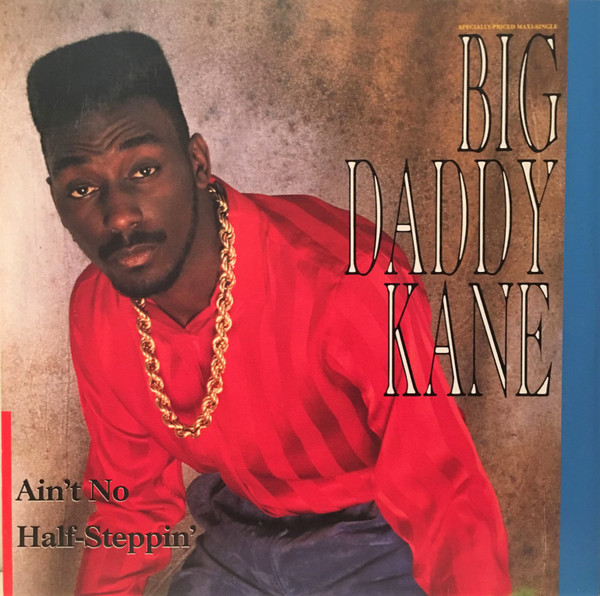 Big Daddy Kane – Ain't No Half-Steppin' / Get Into It (1988, Vinyl 