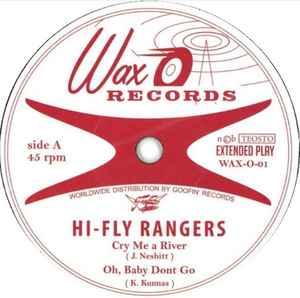 The Hi-Fly Rangers - Cry Me A River / Oh, Baby Don't Go / Woman Of My Kind / Let Me Take You Out album cover