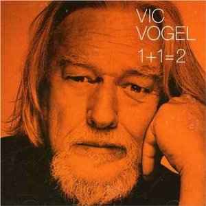 Vic Vogel - 1+1=2 album cover