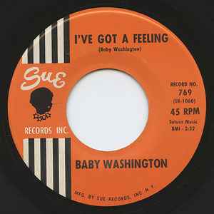 Hush Heart / I've Got A Feeling - Baby Washington