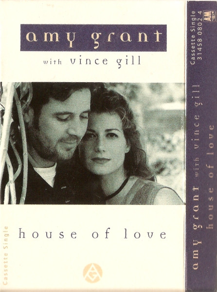 Amy Grant With Vince Gill – House Of Love (1994, Cassette) - Discogs