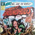 Cover of Who Will Save The World?—The Mighty Groundhogs, 1972, Vinyl
