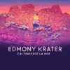 Edmony Krater - J‘ai Traversé La Mer