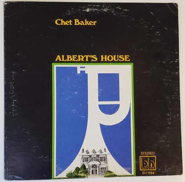 Chet Baker – Albert's House (1969, Vinyl) - Discogs