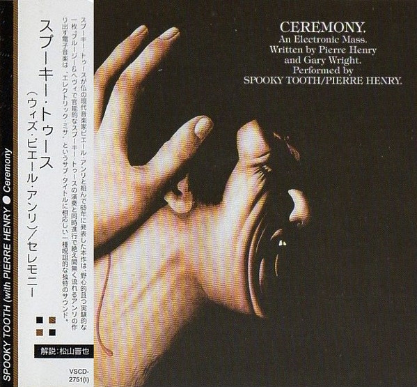 Spooky Tooth / Pierre Henry - Ceremony: An Electronic Mass | Releases |  Discogs