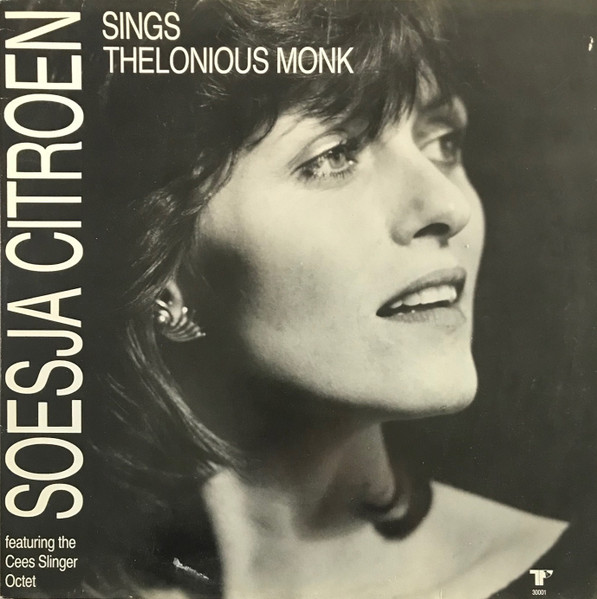 module Ga wandelen gastheer Soesja Citroen Featuring The Cees Slinger Octet – Soesja Citroen Sings  Thelonious Monk (1982, Vinyl) - Discogs