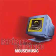 Repórter Estrábico - Mouse Music album cover