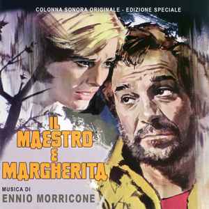 Ennio Morricone-Il Maestro E Margherita (Colonna Sonora Originale) copertina album