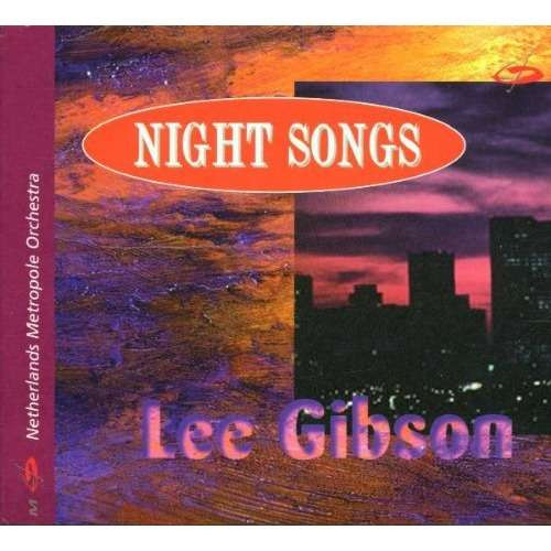 Album herunterladen Lee Gibson, Metropole Orchestra - Night Songs