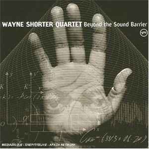 Beyond The Sound Barrier - Wayne Shorter Quartet