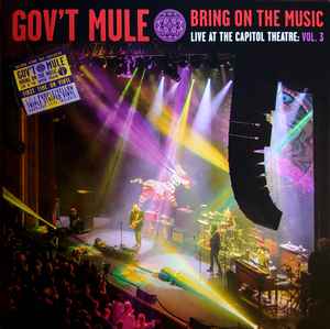 Gov't Mule - Bring On The Music / Live At The Capitol Theatre: Vol. 3