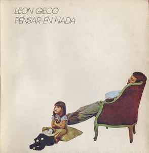 León Gieco - Pensar En Nada