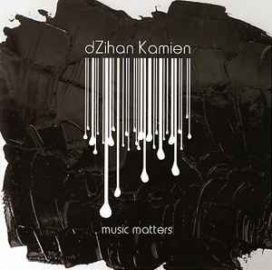 Music Matters - dZihan & Kamien