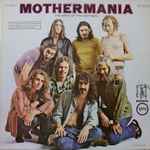 Cover of Mothermania (The Best Of The Mothers), 1969, Vinyl